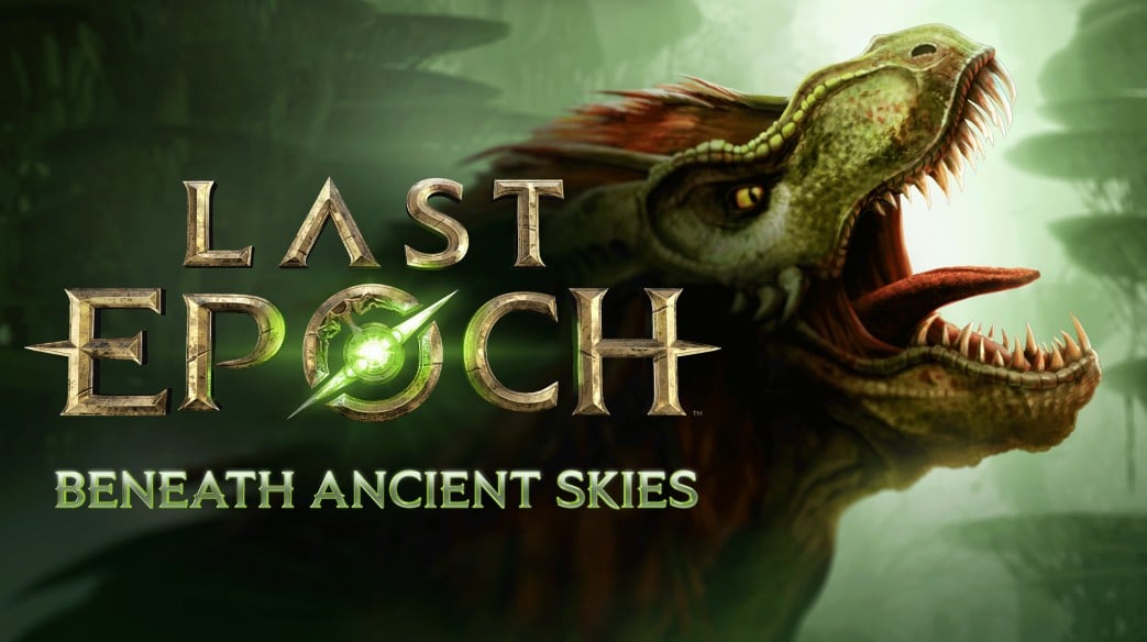 Last Epoch Meets Jurassic Park – Season 3 Roars In This August!