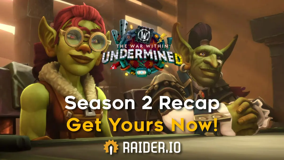 Your Personalized War Within Season 2 Recap is Live on Raider.IO