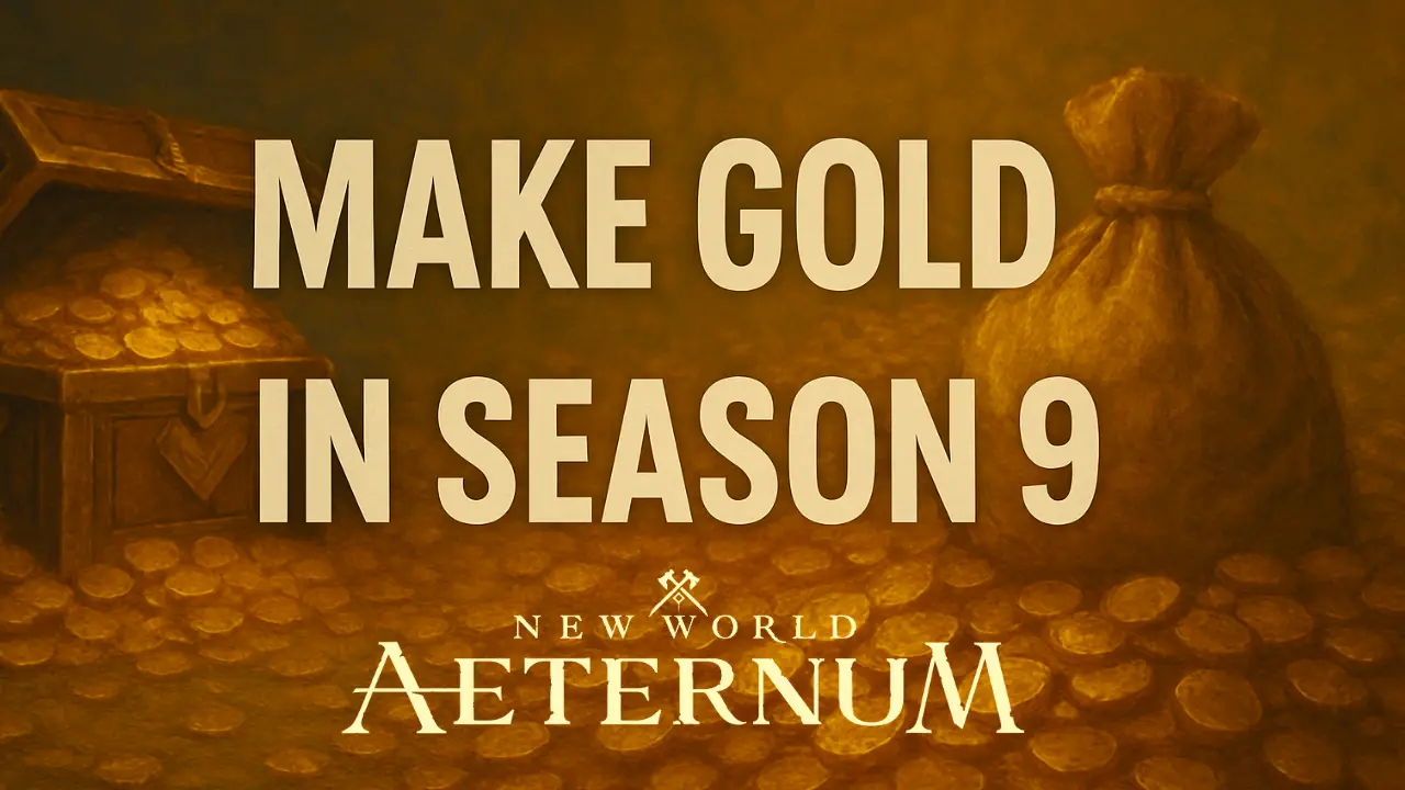 New World Season 9 Gold-Making Tips & Tricks
