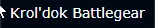 Krol'dok Battlegear